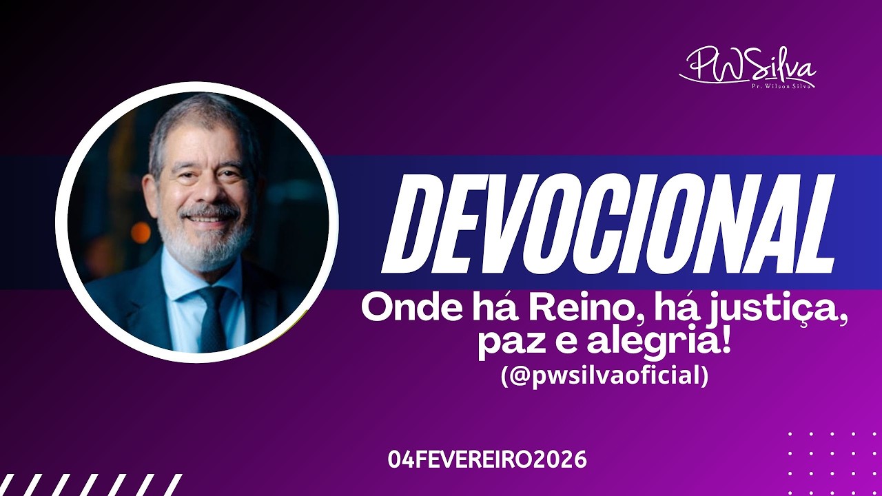 LIVE Oração das 7:00 Horas com Pr. Wilson Silva - Onde há Reino, há justiça, paz e alegria! 04/02