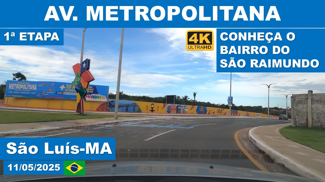 Conheça a Av. Metropolitana, São Luís, MA em 11-05-2025