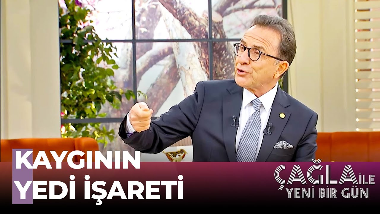 Kaygı Bozukluğunun En Belirgin Özelliği - Çağla İle Yeni Bir Gün 544. Bölüm