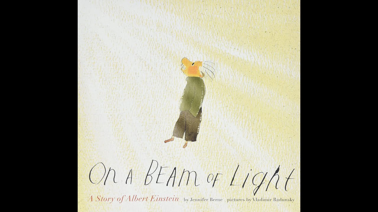 On a Beam of Light: A story of Albert Einstein (Read Aloud)