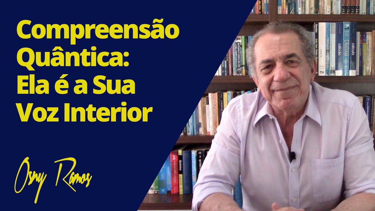 COMPREENSÃO QUÂNTICA: ELA É SUA VOZ INTERIOR