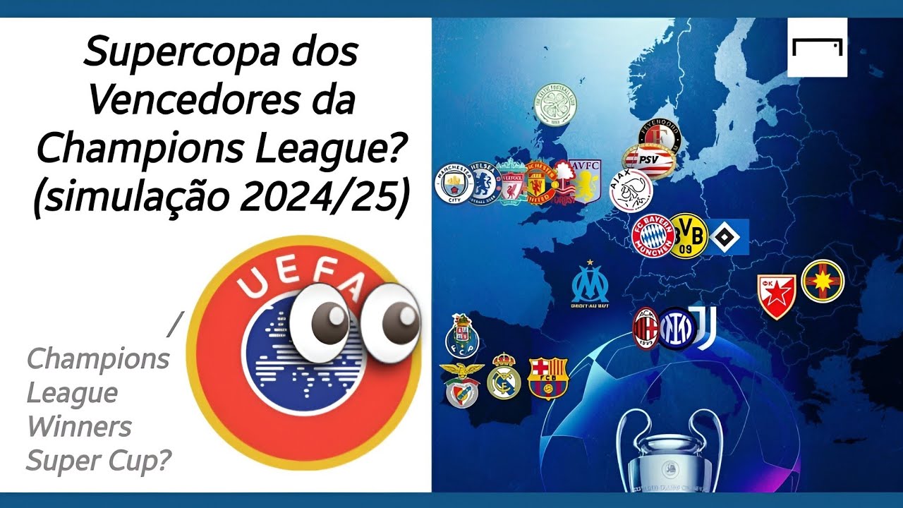 (FICTÍCIO) Supercopa da Champions League 2024/25 - Simulação ⚽🌏