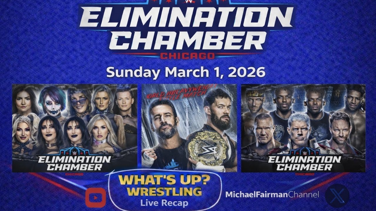 WWE Elimination Chamber 2026 Recap - What's Up? Wrestling