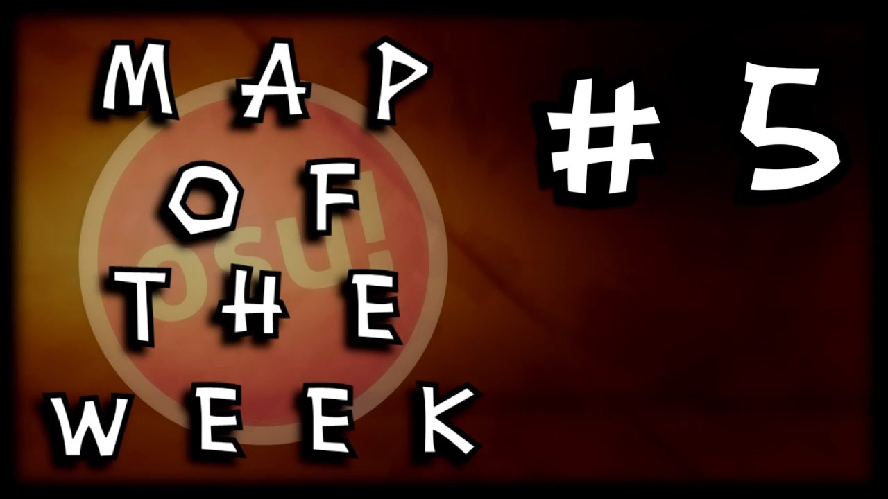 osu! MAP OF THE WEEK #5