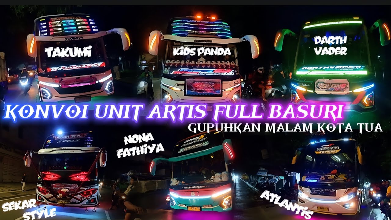NGOYOD KONVOI UNIT ARTIS FULL BASURI GUPUHKAN MALAM KOTA TUA | KIDS PANDA TAKUMI SEKAR DARTVANDER
