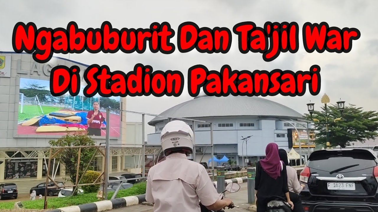 Ngabuburit Dan Berburu Takjil Di Stadion Pakansari 