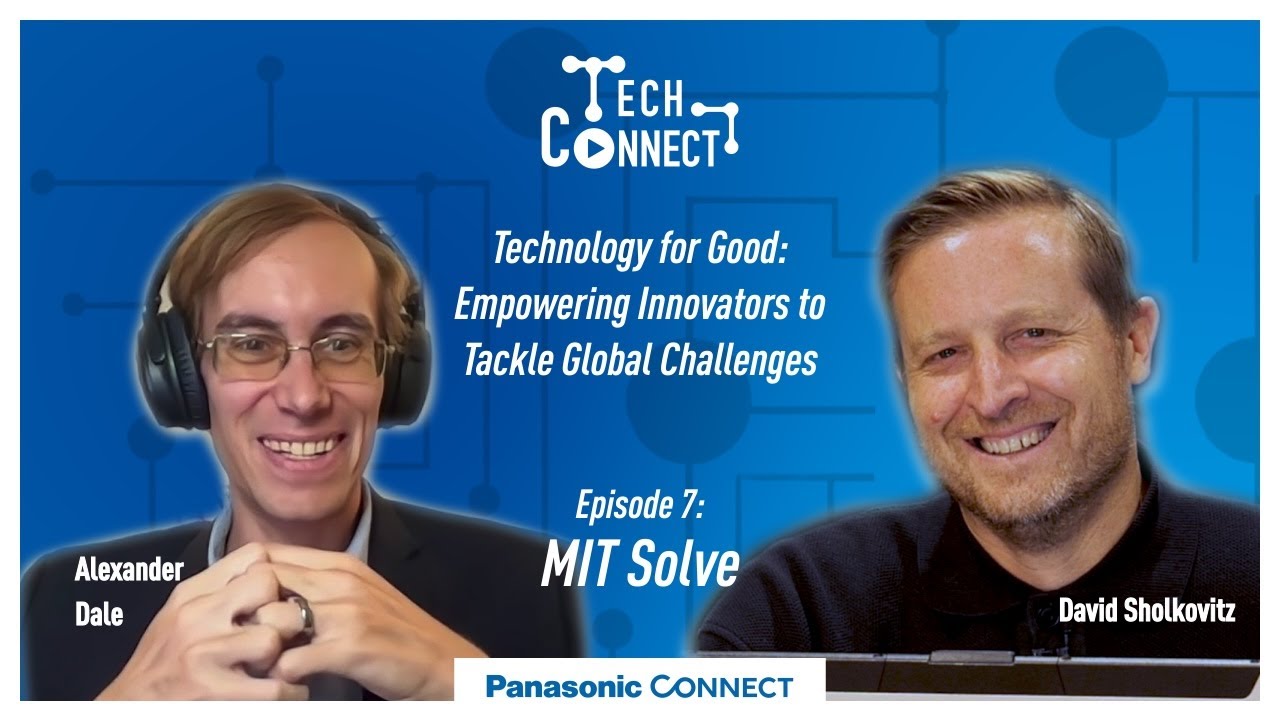 TechConnect Ep. 7 | Technology for Good: Empowering Innovators to Tackle Global Challenges