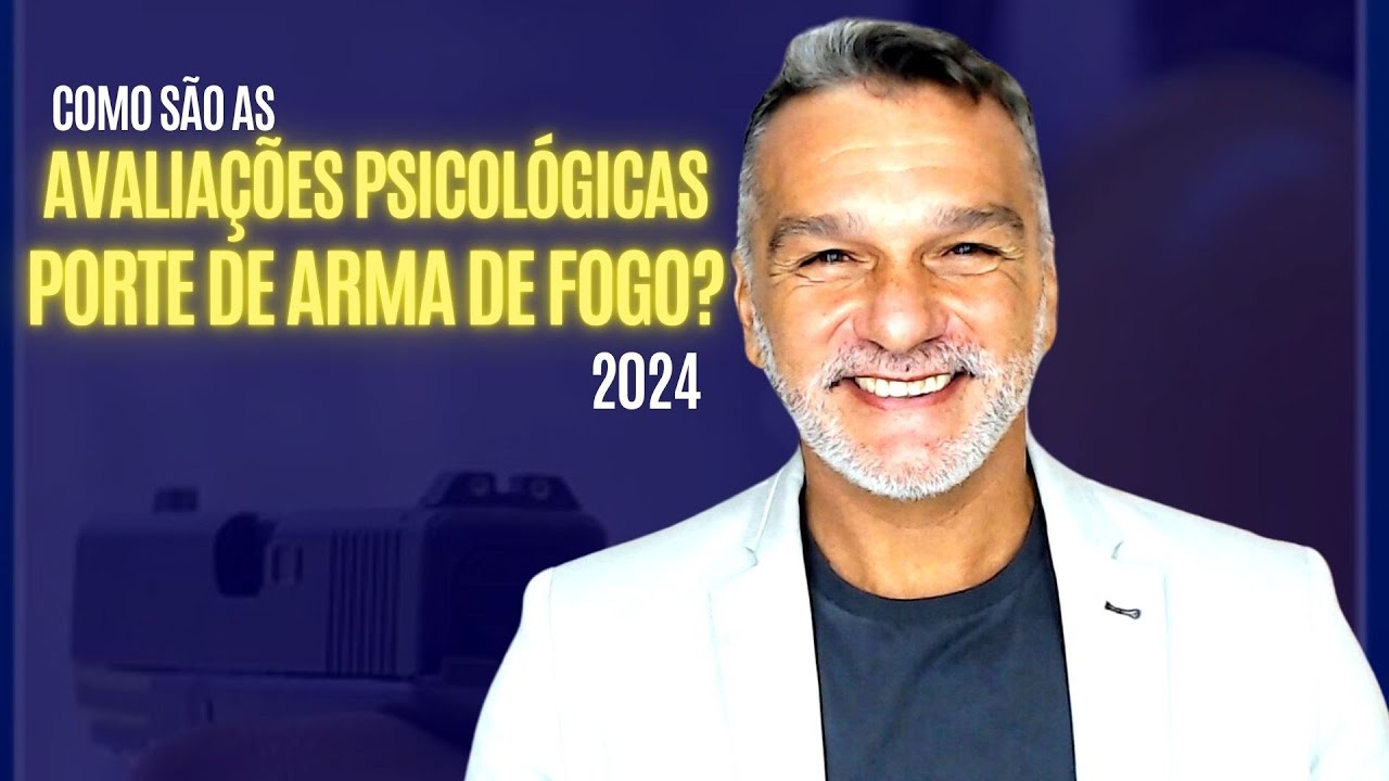 Avaliações Psicológicas para Porte de Arma de Fogo - 2024
