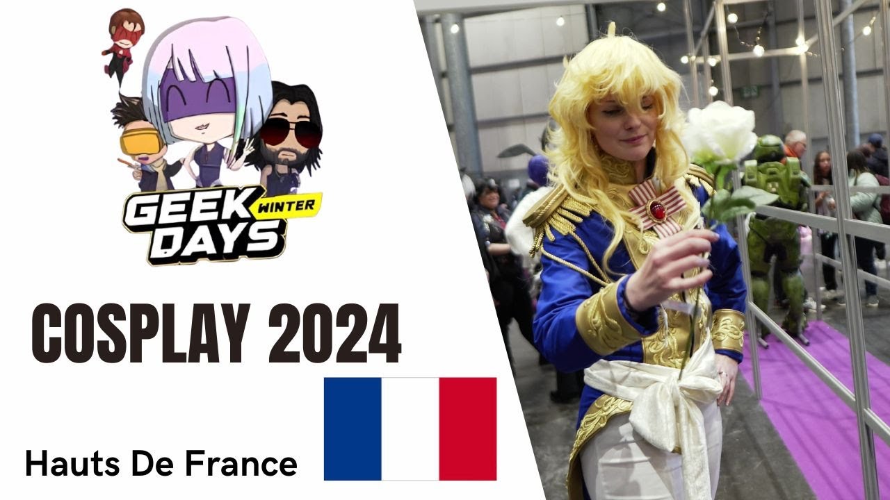 Geek Days Winter Lille 2024 - Cosplay 🇫🇷