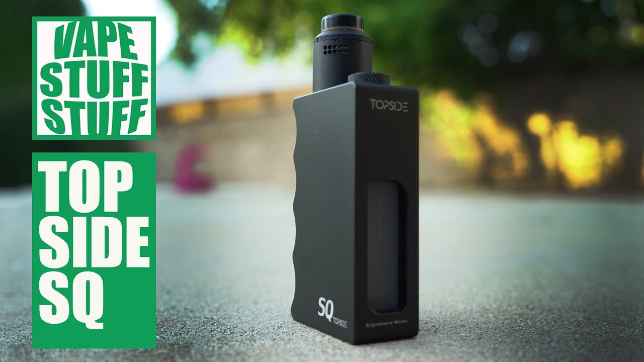 Topside SQ is  pretty glorious - The Vapor Chronicles - Signature Tips