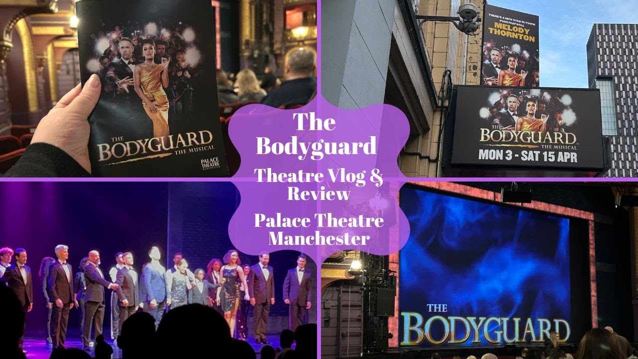The Bodyguard UK Tour - Palace Theatre Manchester - Theatre Vlog & Review Inc Curtain Call
