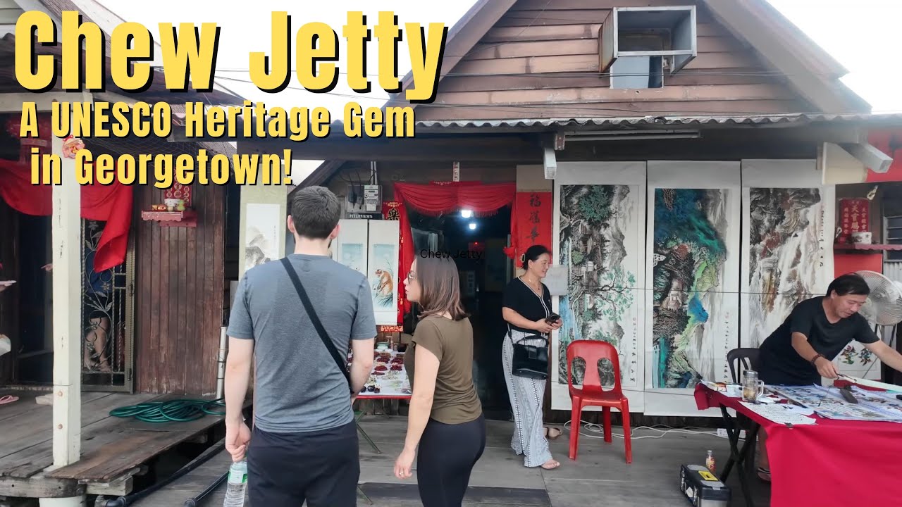Chew Jetty! Penang 🚢🏮 A UNESCO Heritage Gem - Top Things To Do In Penang