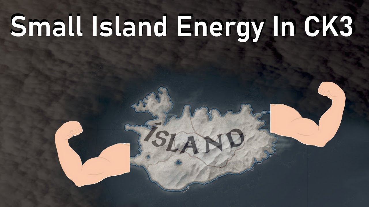 Small Island Energy In CK3