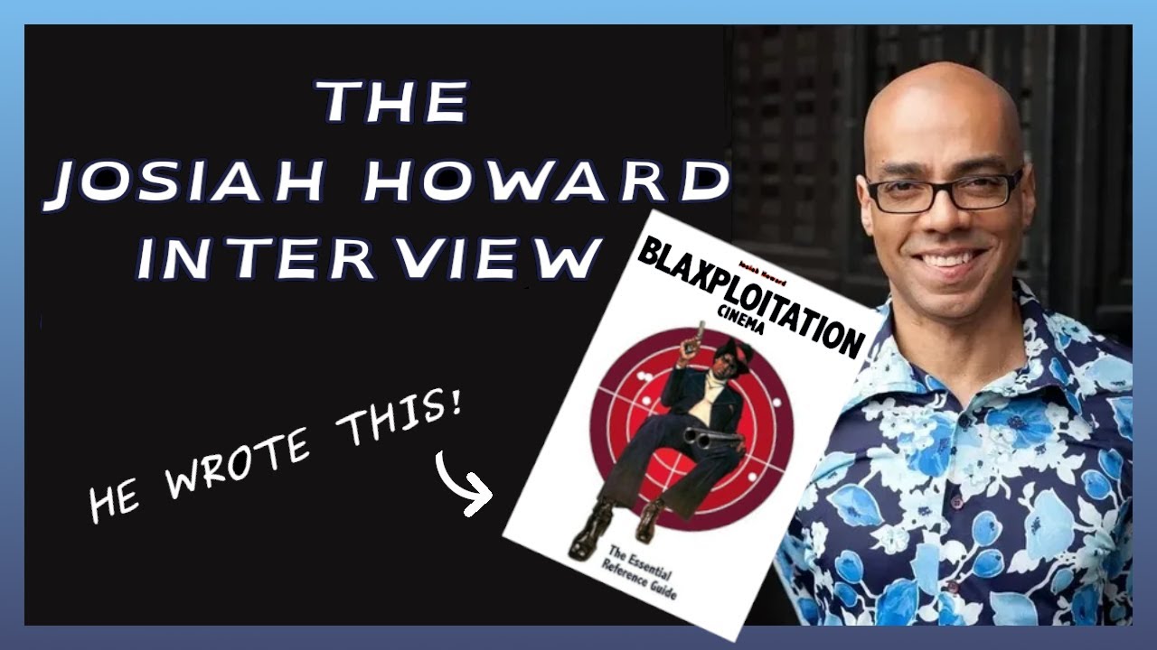 Josiah Howard and Rob Talk Blaxploitation Cinema