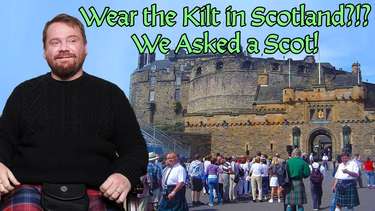 When and Where Should You Wear the Kilt in Scotland?