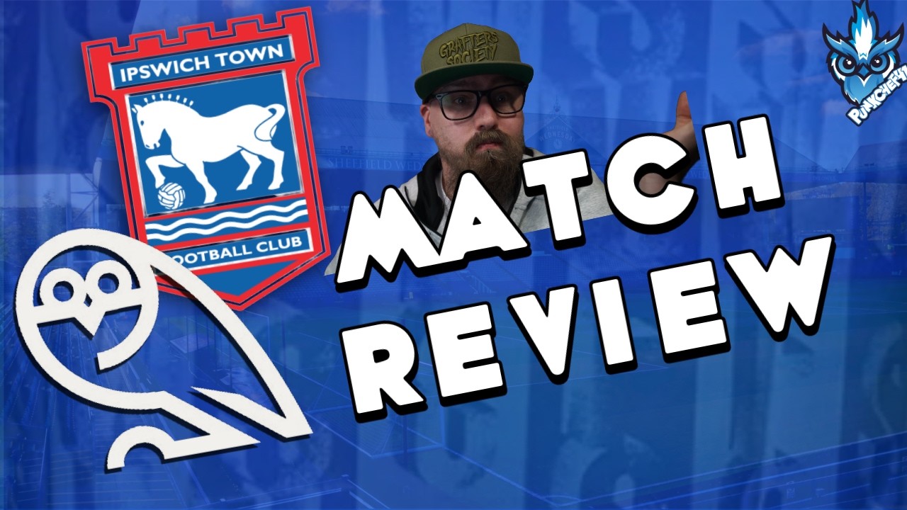SHEFFIELD WEDNESDAY F C  VS IPSWICH TOWN F C  REVIEW 2025 2026