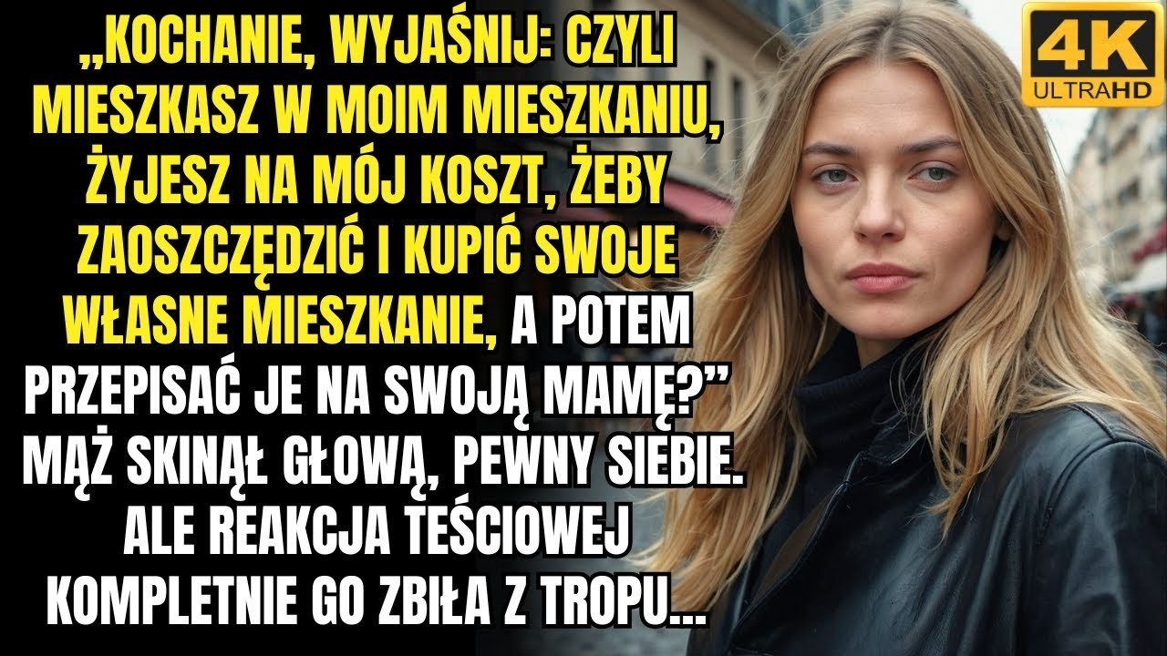 „Mój mąż mieszkał w moim mieszkaniu na mój koszt, żeby odłożyć pieniądze na swoje i przepisać je