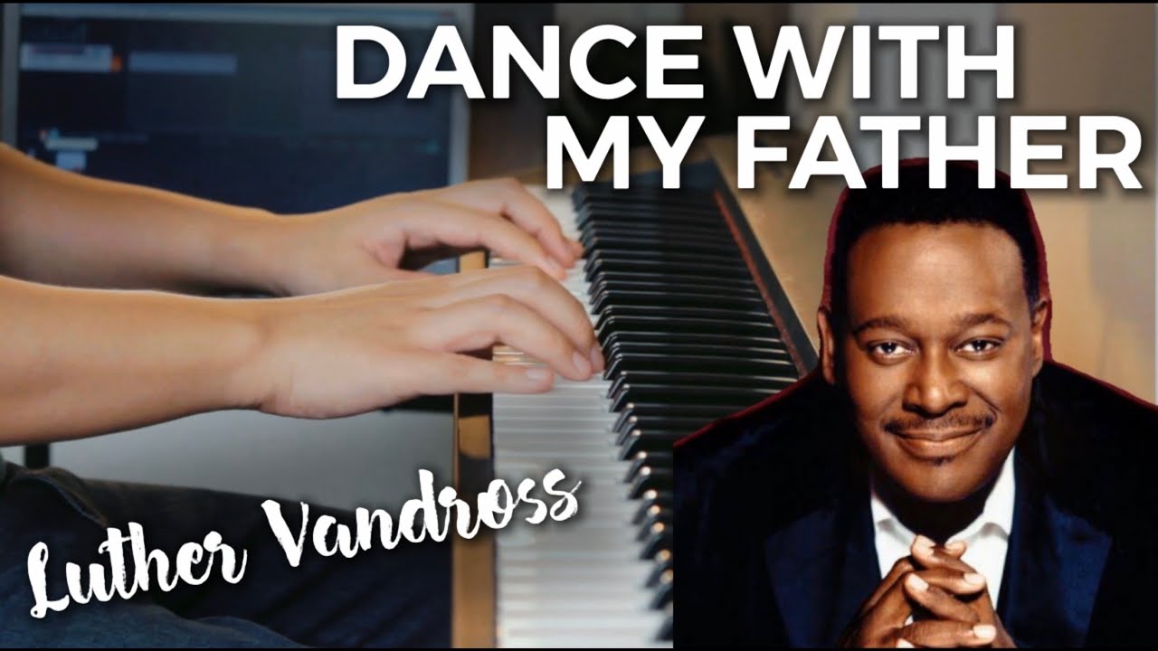 Dance With My Father by Luther Vandross / Celine Dion / Piano Cover / Instrumental
