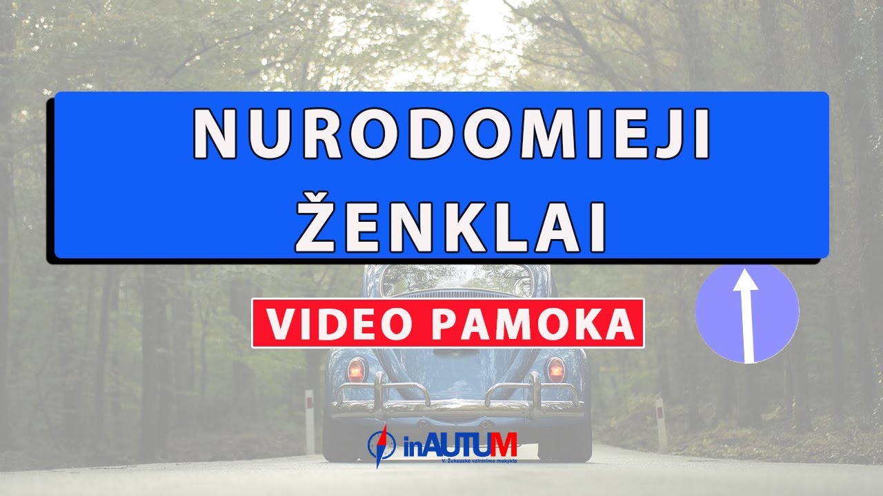 Nurodomieji kelio ženklai | KET pamoka | InAutum.lt