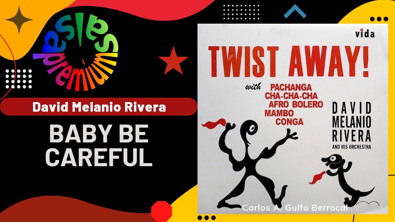 🔥MULATA, TEN CUIDADO [Baby, Be Careful] por DAVID MELANIO RIVERA - Salsa Premium
