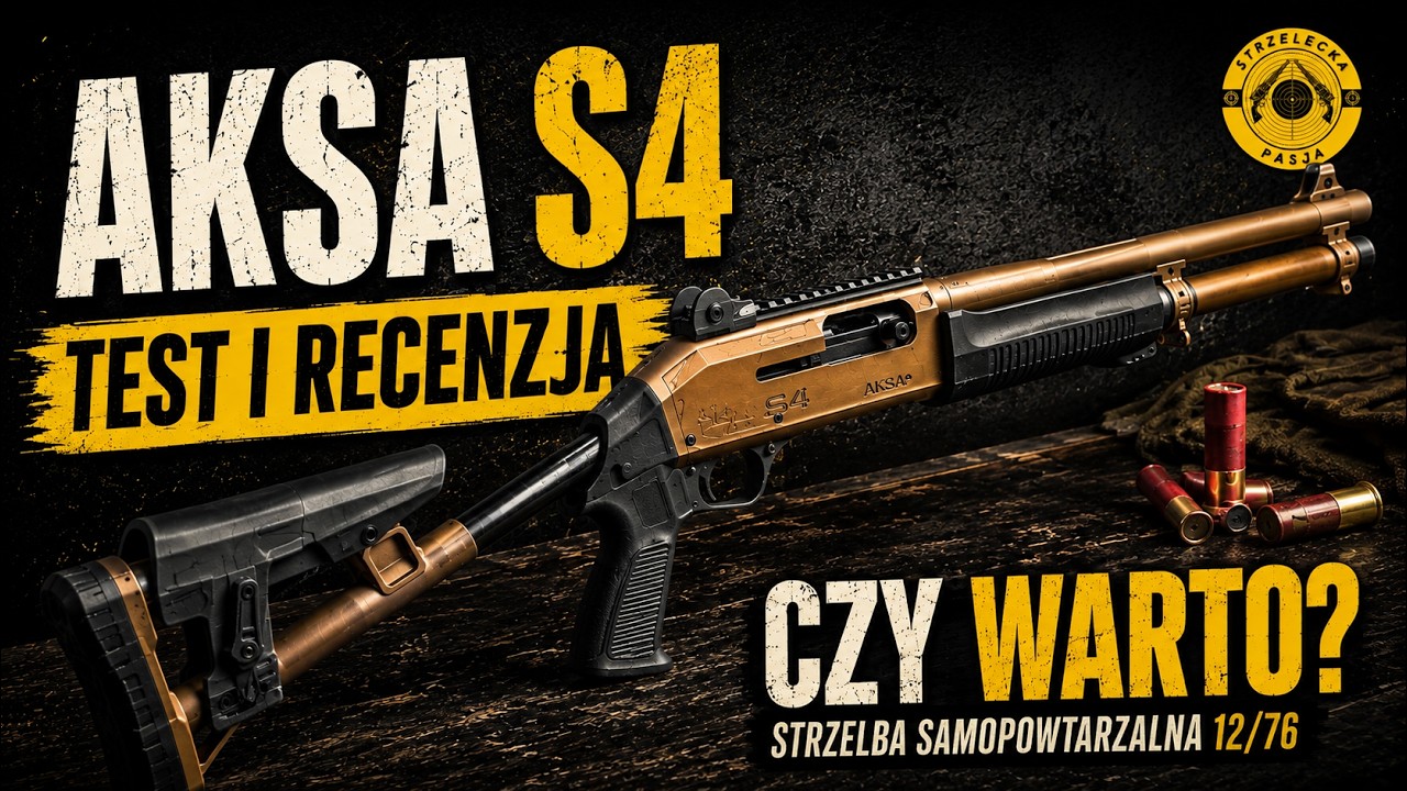 AKSA S4 &ndash; czy warto? Test i recenzja strzelby samopowtarzalnej