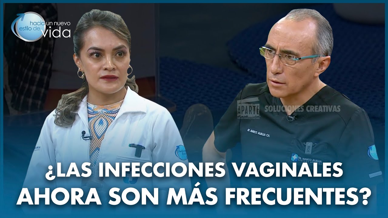 &iquest;LAS INFECCIONES VAGINALES AHORA SON M&Aacute;S FRECUENTES? 🤕
