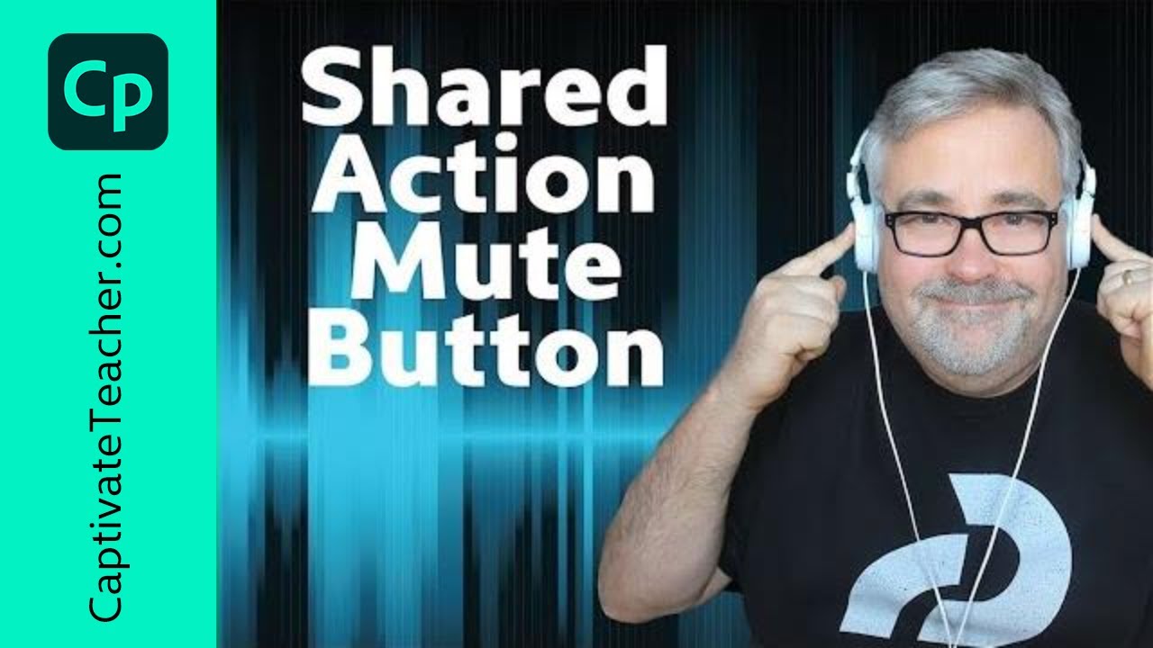Adobe Captivate 2019 Shared Action Mute Button for Responsive Design