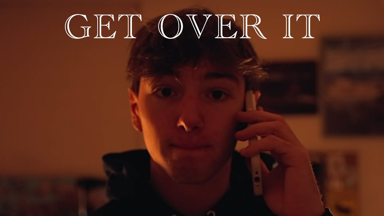 Get Over It - 2-Minute Short Film