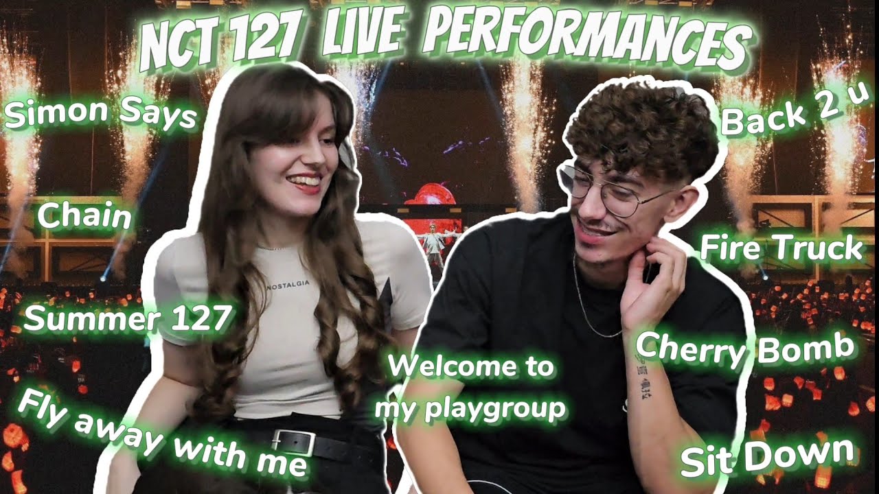 Reaction to NCT 127 Live Performances- Back 2 U + Fire Truck + Sit Down + Simon Says +Cherry Bomb...