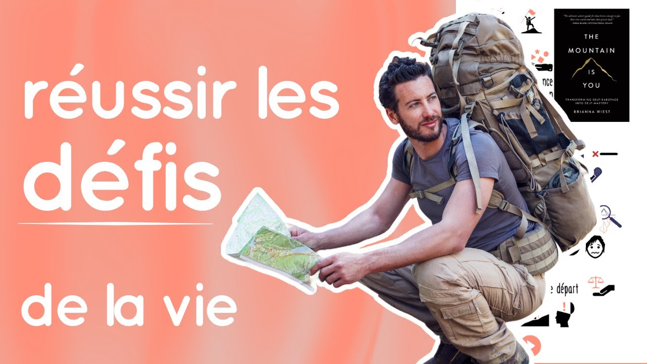 🏔️​ RÉUSSIR les DÉFIS de la vie : conquérez votre montagne !!