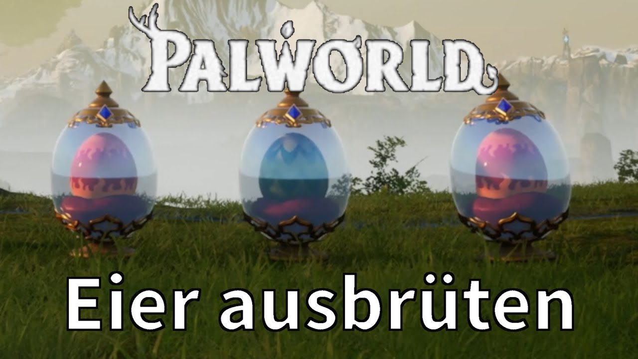 Palworld - Eier einfach ausbr&uuml;ten - Tutorial
