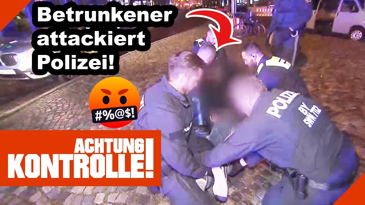 HOCHAGGRESSIV & hochmotiviert! 🤬 BETRUNKENER greift Polizei an! |1/2| Kabel Eins | Achtung Kontrolle