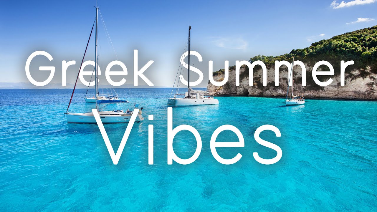 Greek Summer Vibes | Videos from the Islands and Chill Out Music | Sounds Like Greece