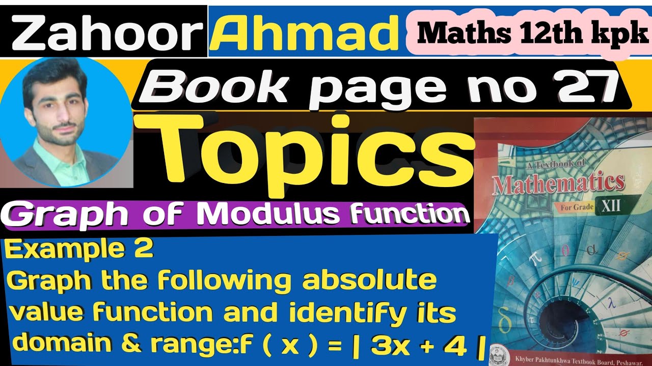 LECTURE # 03 || Graph of modulus function, domain, range, and its graph with example12th Maths kpk