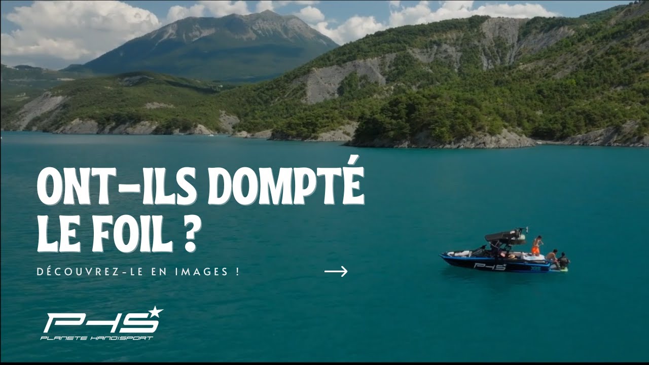 Ont-ils dompté le foil ? - PHS Wake Foil à Serre-Ponçon