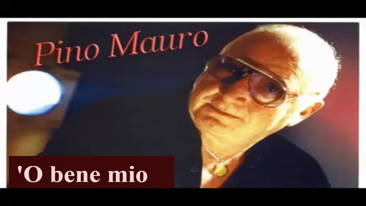 Pino Mauro - 'O bene mio