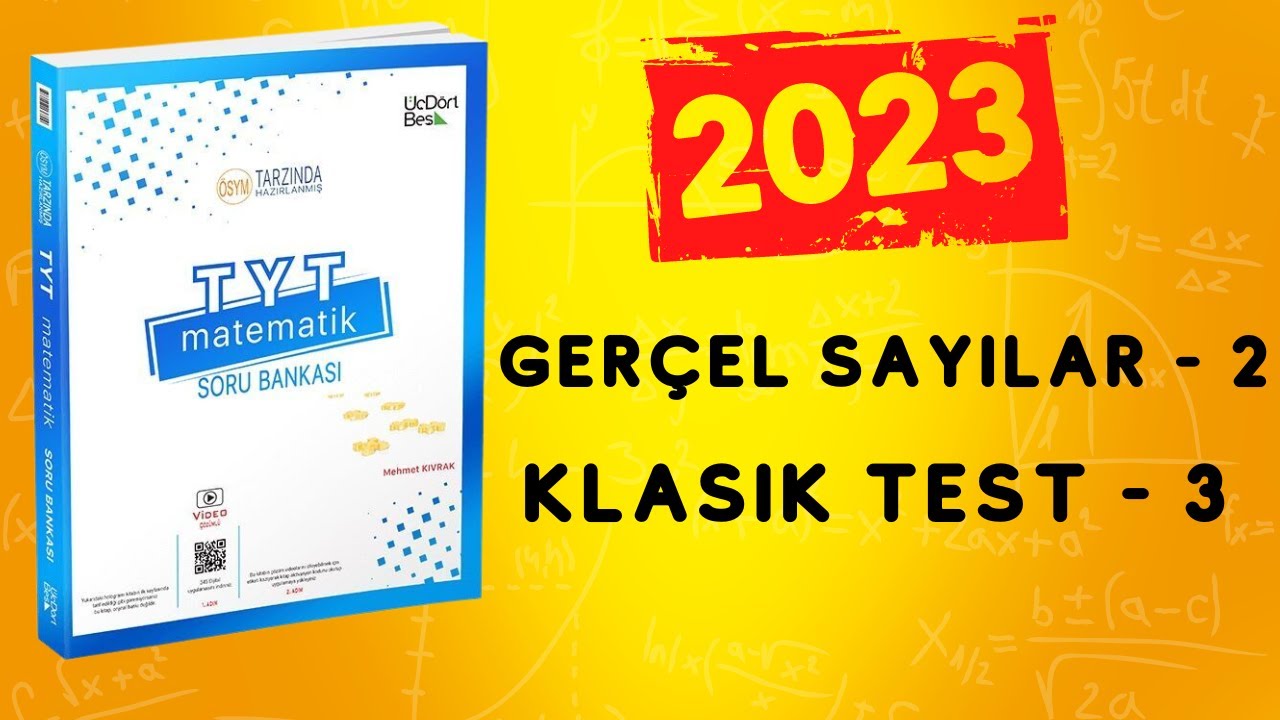 2023 | 345 TYT MATEMATİK SORU BANKASI ÇÖZÜMLERİ | GERÇEL SAYI 2 | KLASİKLEŞMİŞ SORULAR 3