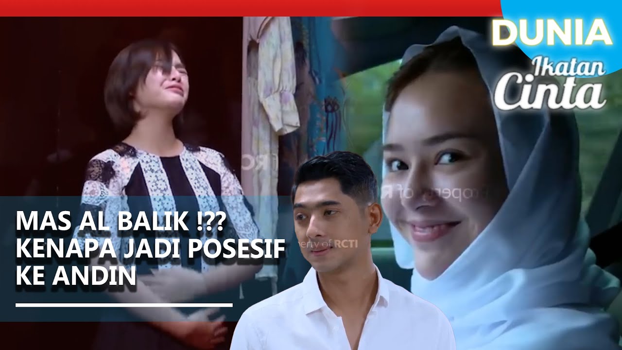 HAMIL MUDA ANDIN BIKIN MAS AL JADI SUAMI POSESIF TAPI PENGERTIAN -DUNIA IKATAN CINTA