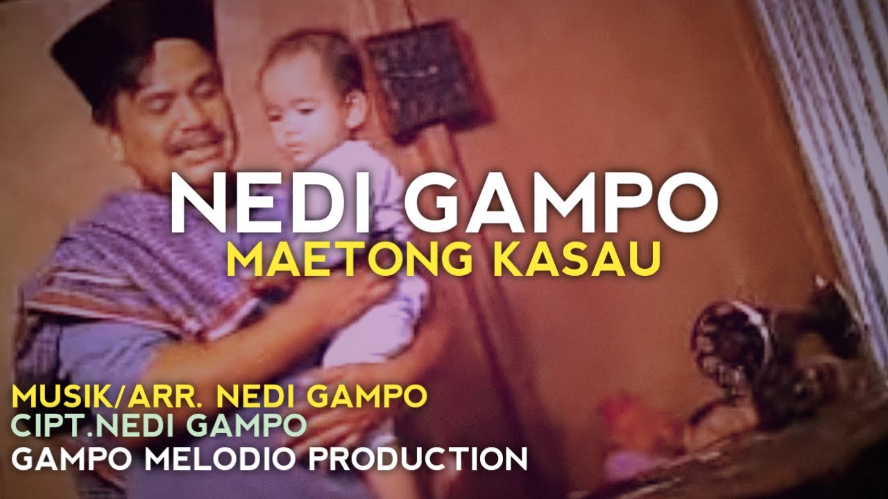 Maetong Kasau - Nedi Gampo Official Music
