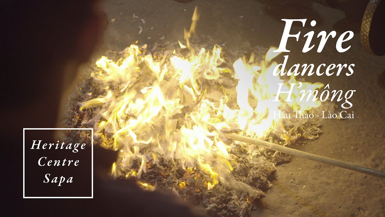 Fire Dancers (H'mông) /// Heritage Shorts #12