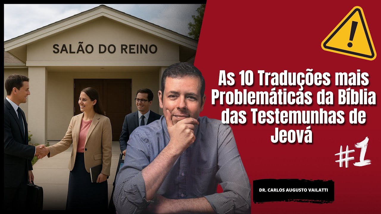 Vailatti, Vai lá na Bíblia #5: As 10 Traduções mais Problemáticas da Bíblia das Testemunhas de Jeová