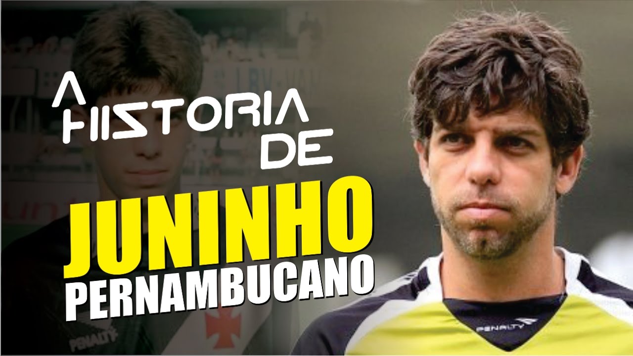 Conheça a HISTÓRIA de JUNINHO PERNAMBUCANO