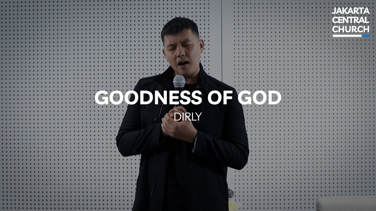 Goodness of God - Dirly Dave / Live From JCC