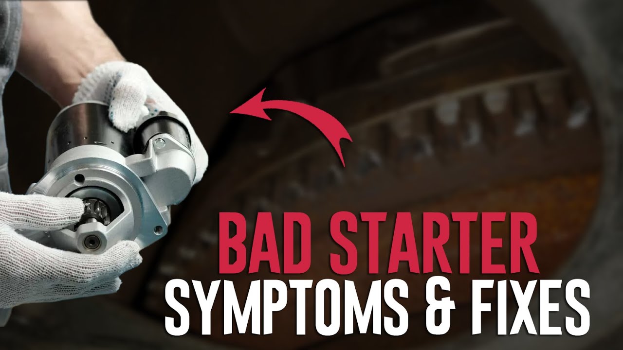 Starter Motor Going Bad – Classic Signs & What to Do?