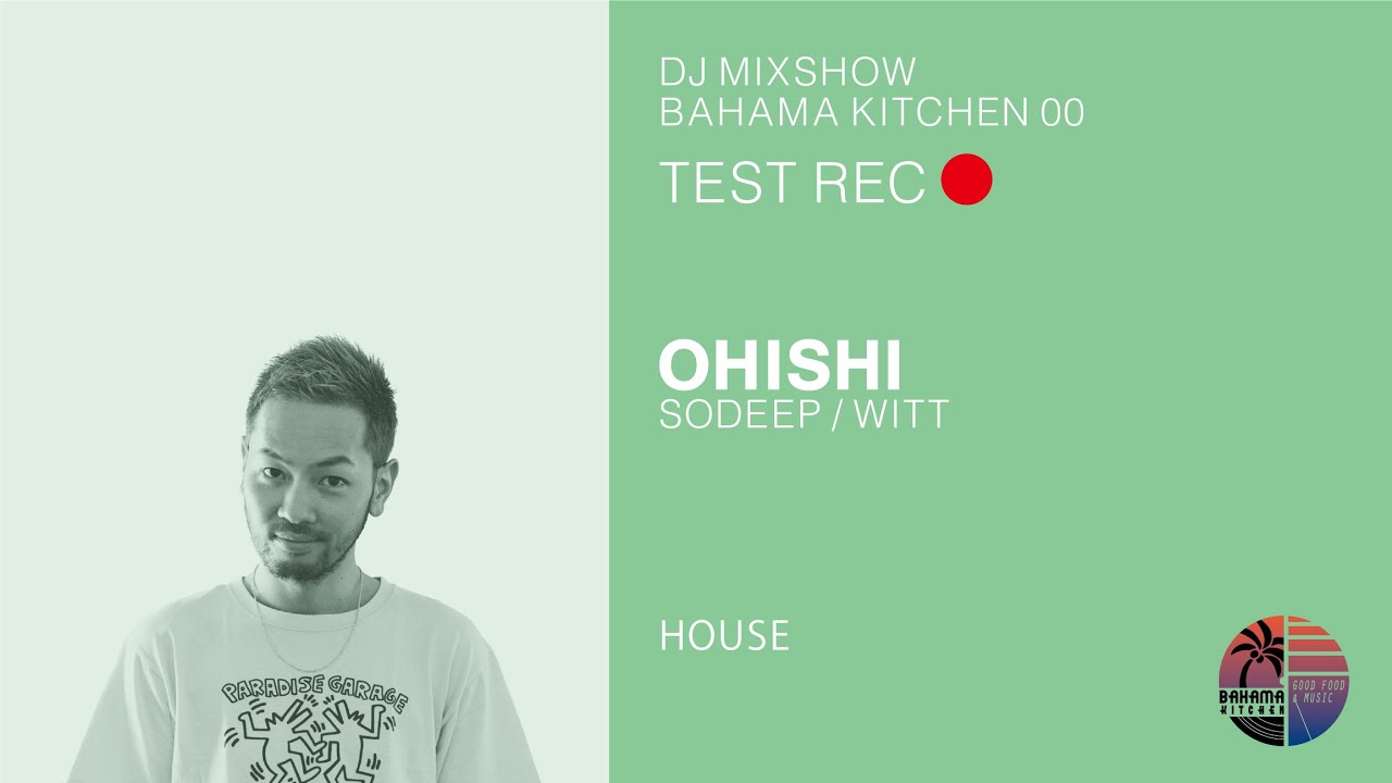 DJ MIXSHOW #00 - HOUSE - OHISHI / Test Rec 🔴