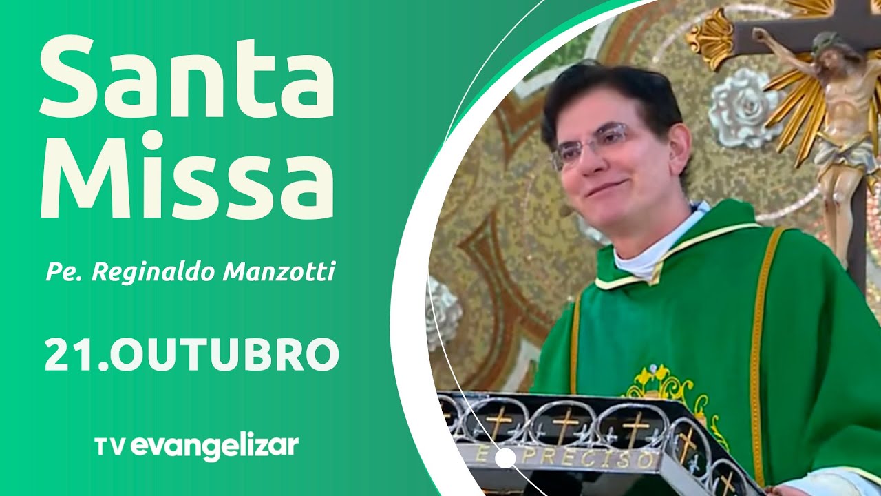 Santa Missa com Pe. Reginaldo Manzotti | 21/10/25