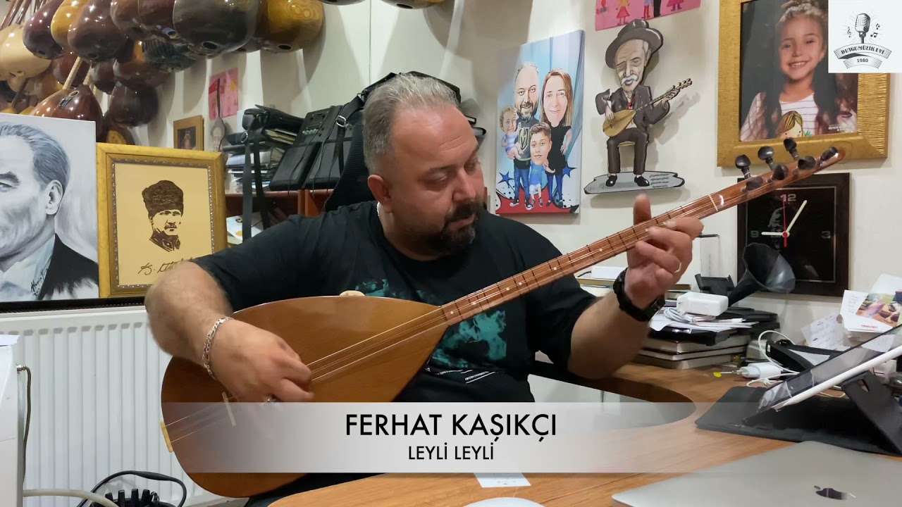 Ferhat Kaşıkçı ( Leyli Leyli )