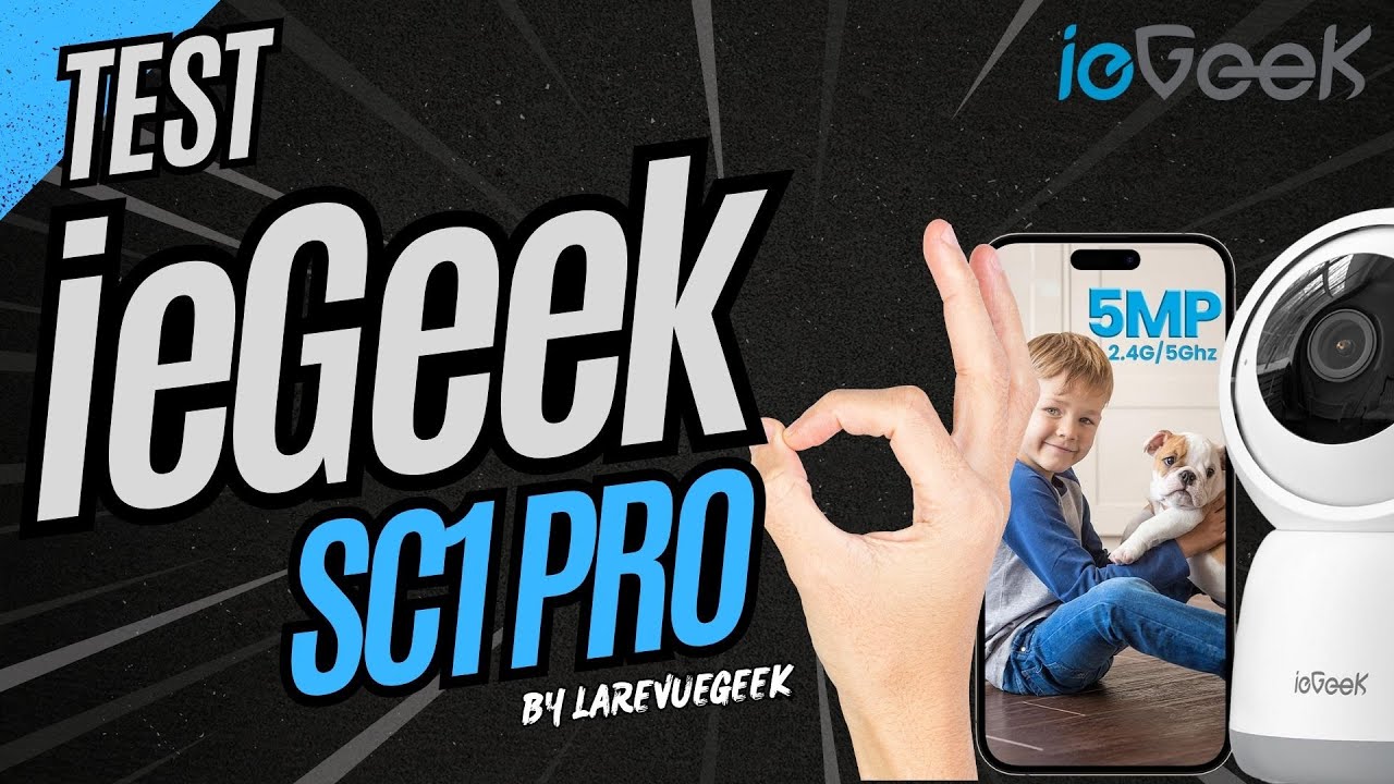Test de la ieGeek SC1 Pro : la caméra à - de 35 € qui a tout pour plaire !