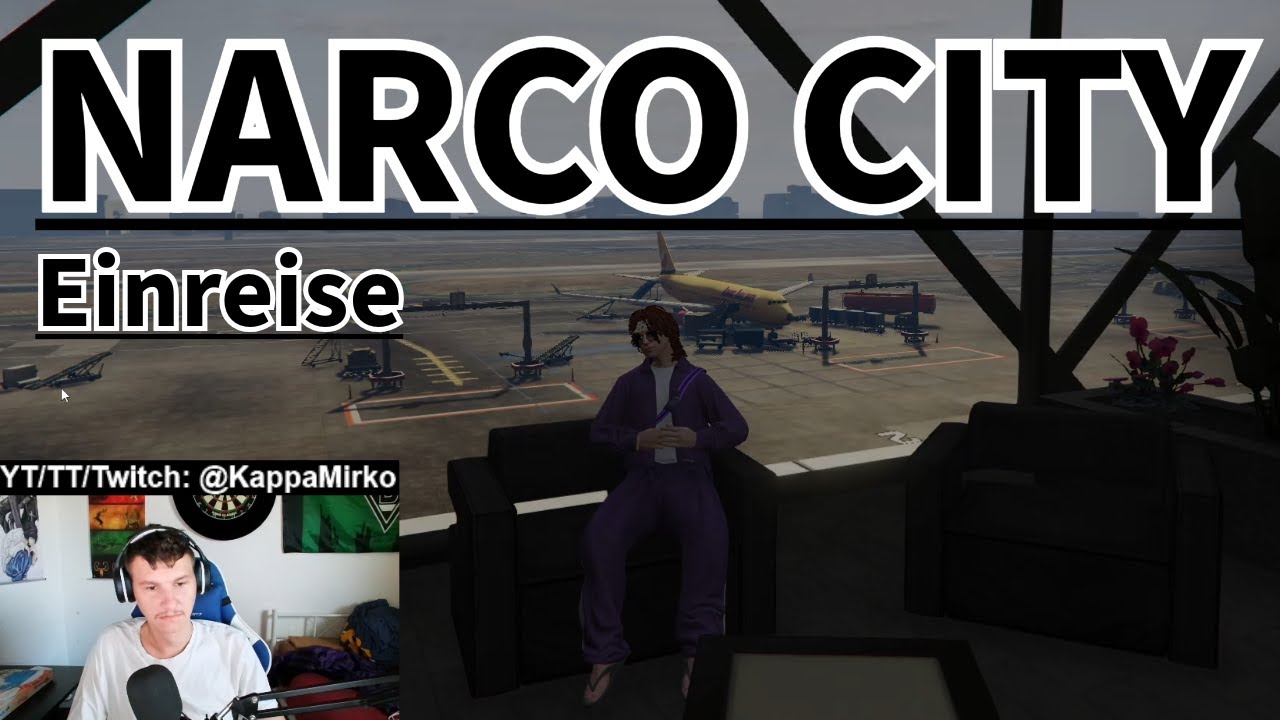 NARCO CITY EINREISE! Schwer oder free?! - KappaMirko