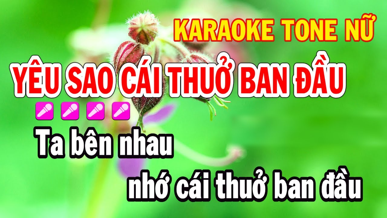 Yêu Sao Cái Thuở Ban Đầu Karaoke Tone Nữ Beat Hay Nhạc Sống Huỳnh Như